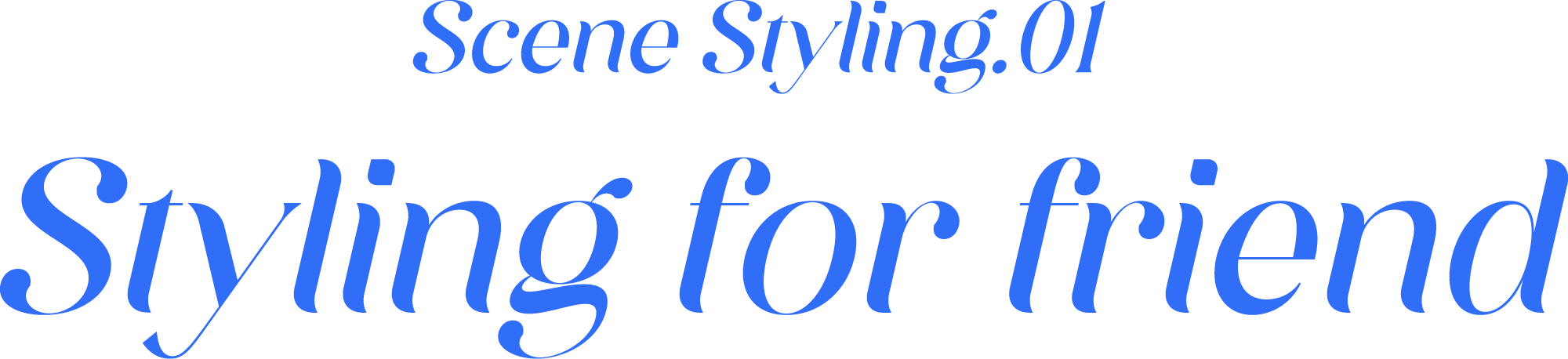 Scene Styling.01 Styling for friend