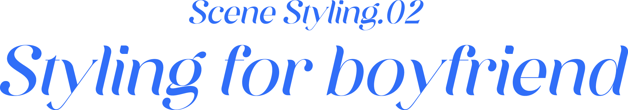 Scene Styling.02 Styling for boyfriend