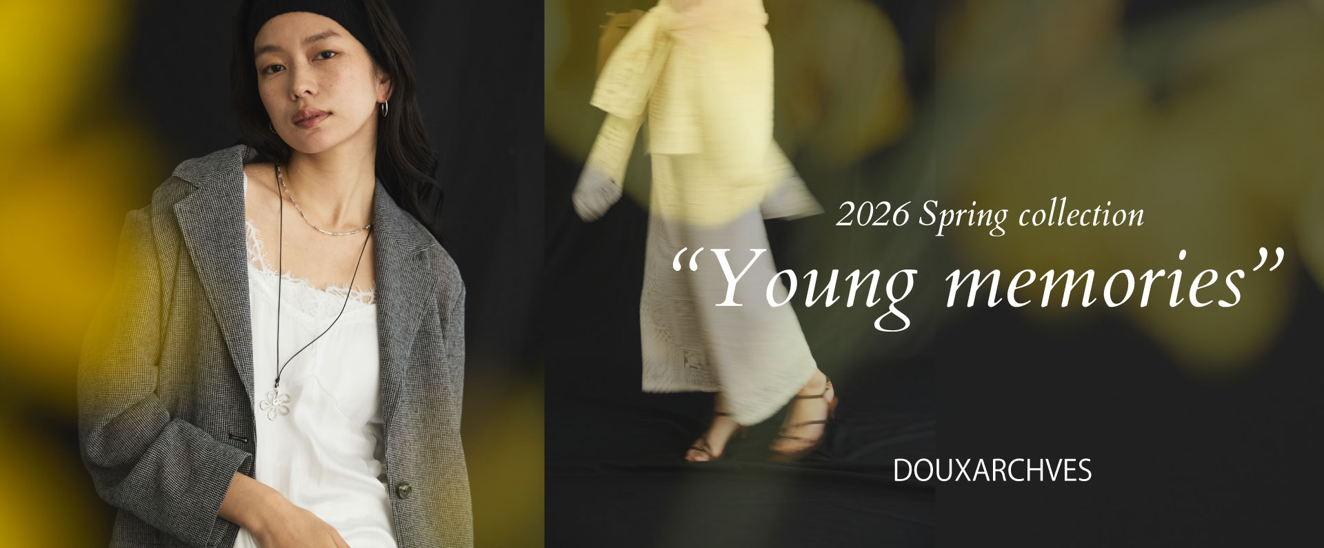 26' Spring Look  ～Young memories～