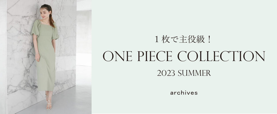 【archives】2023 SUMMER -ONE PIECE COLLECTION -