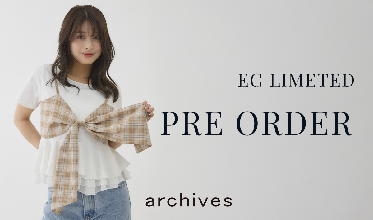 【archives pre-order】EC限定先行予約